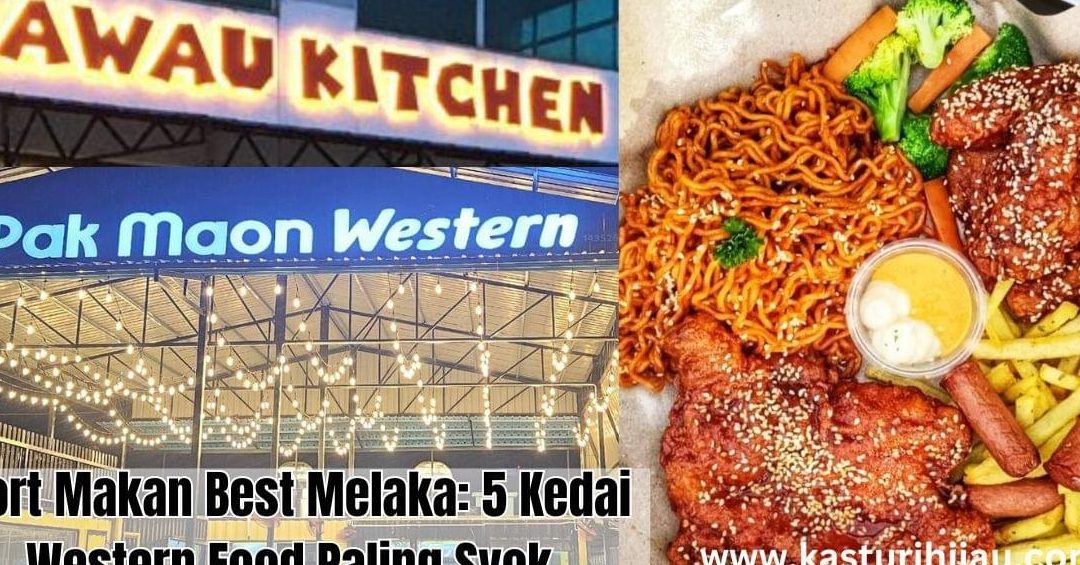 Western food melaka 1 western food melaka